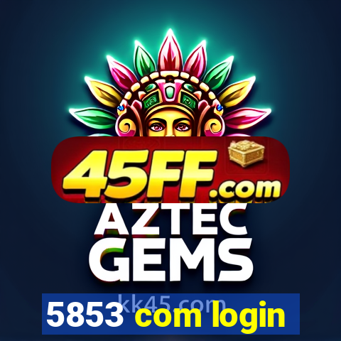 5853 com login
